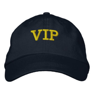You are what you wear.  A VIP. Embroidered Hat