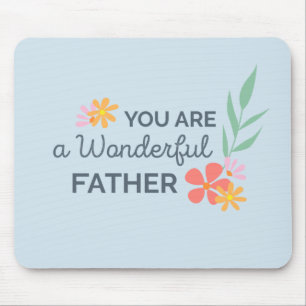 You Are Wonderful Father's Day   Mouse Pad