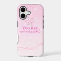 you are wonderful iphone 11 case.