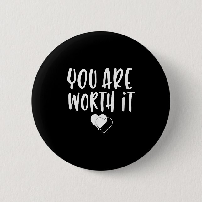 You Are Worth It Cute Motivational Women Hearts De 6 Cm Round Badge (Front)