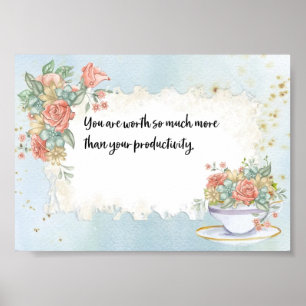 You Are Worth So Much More Than Your Productivity Poster