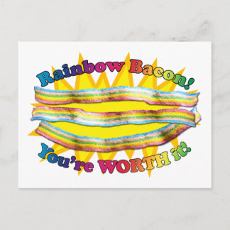 YOU ARE WORTH THE RAINBOW BACON POSTCARD