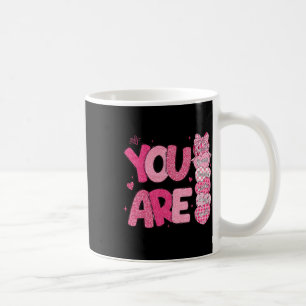 You Are Worthy Beautiful Loved Enough Valentine's Coffee Mug