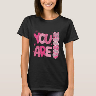 You Are Worthy Beautiful Loved Enough Valentine's T-Shirt