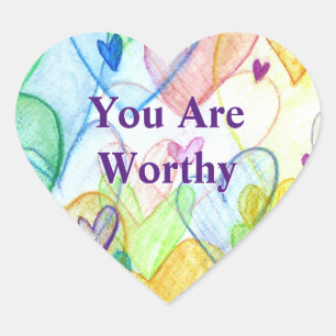 You Are Worthy Hearts Art Decal Stickers