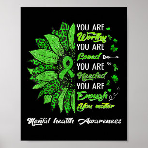 You Are Worthy Loved Needed Enough Mental Health A Poster