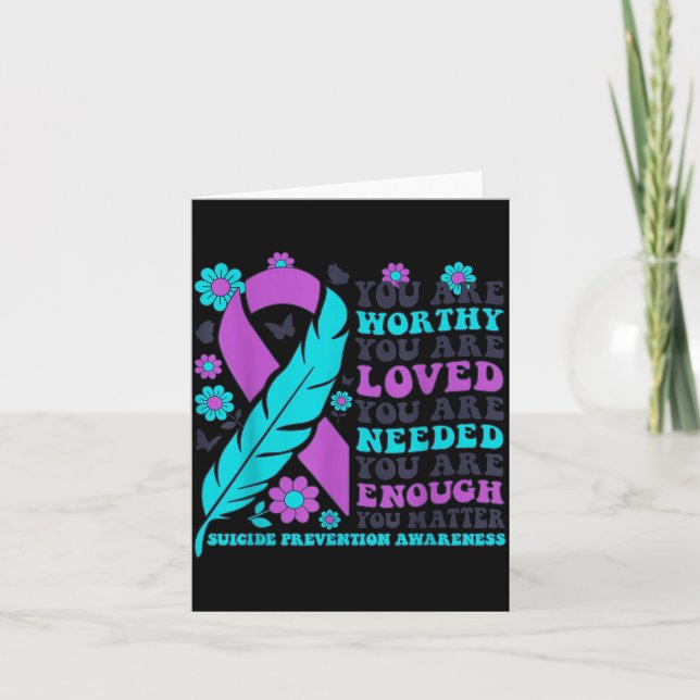 You Are Worthy Loved Needed Enough Suicide Prevent Card (Front)