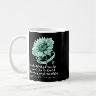 You Are Worthy Loved Sunflower Mental Health Aware Coffee Mug