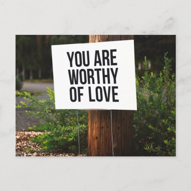 You are worthy of love postcard (Front)