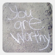 You Are Worthy Stickers