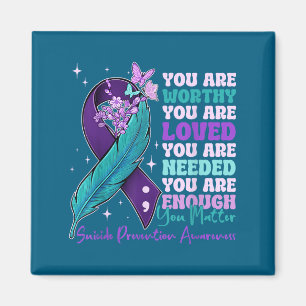 You Are Worthy Suicide Prevention Awareness Motiva Magnet