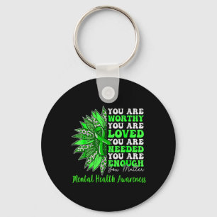 You Are Worthy You Are Loved Mental Health S Aware Key Ring