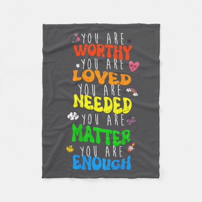 You Are Worthy You Are Loved Suicide Prevention Aw Fleece Blanket (Front)