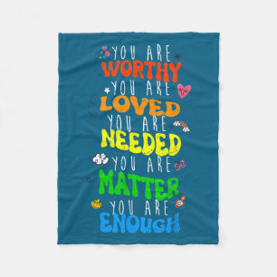 You Are Worthy You Are Loved Suicide Prevention Aw Fleece Blanket