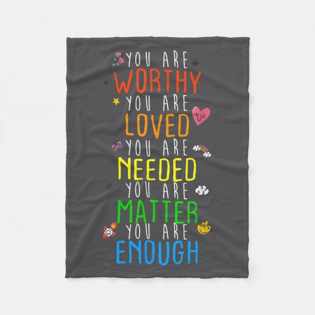 You Are Worthy You Are Loved Suicide Prevention Aw Fleece Blanket (Front)