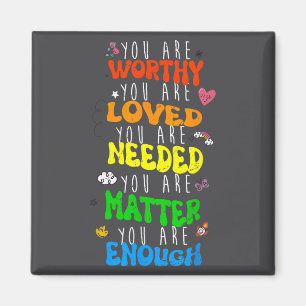 You Are Worthy You Are Loved Suicide Prevention Aw Magnet