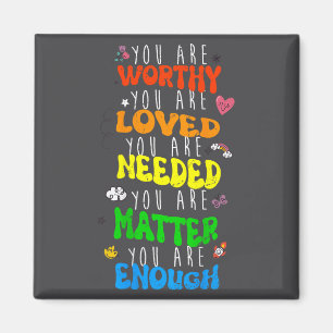 You Are Worthy You Are Loved Suicide Prevention Aw Magnet