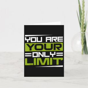 You Are Your Only Limit, Insration And Motivation  Card