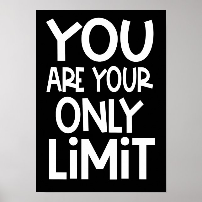 You Are Your Only Limit Motivational Quote Black Poster (Front)