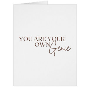 You Are Your Own Genie