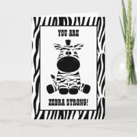 You are Zebra Strong Encouragement