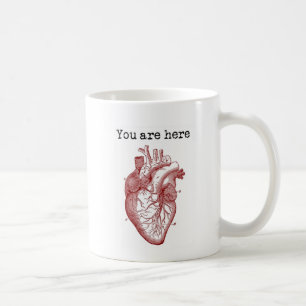 You areHere in my Heart Coffee Mug