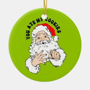 You Ate My Cookie - Santa Claus Ceramic Ornament