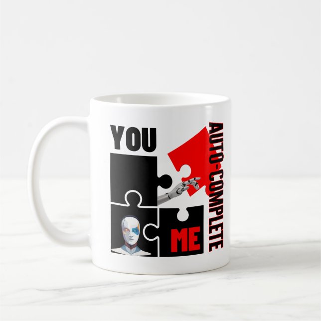 You Auto-Complete me.w Coffee Mug (Left)