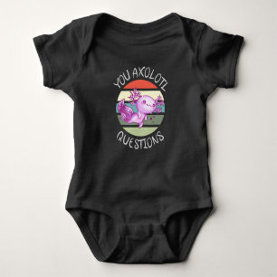 You axolotl questions baby bodysuit