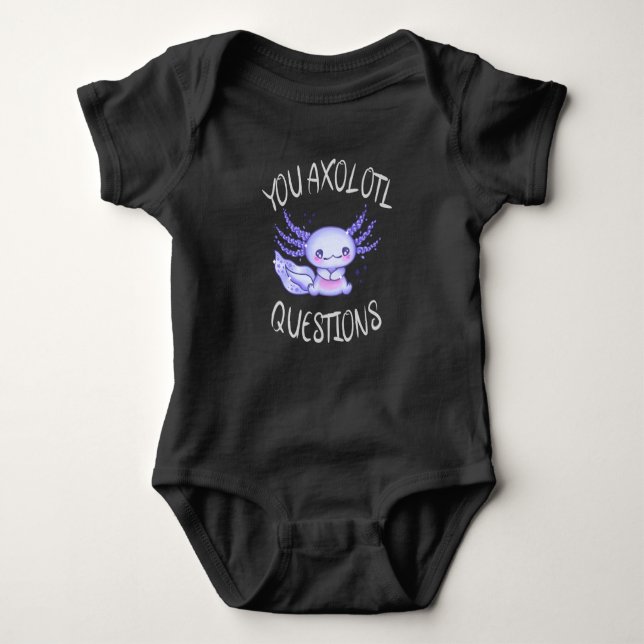 You axolotl questions baby bodysuit (Front)