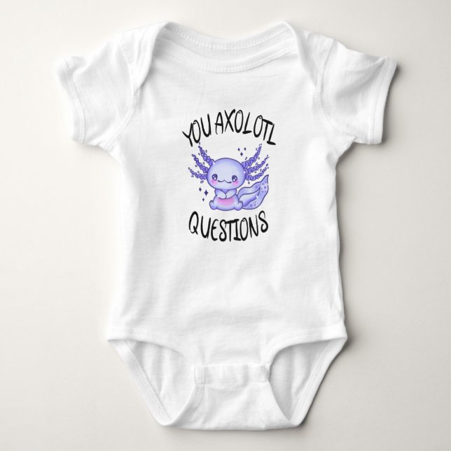 You axolotl questions baby bodysuit (Front)