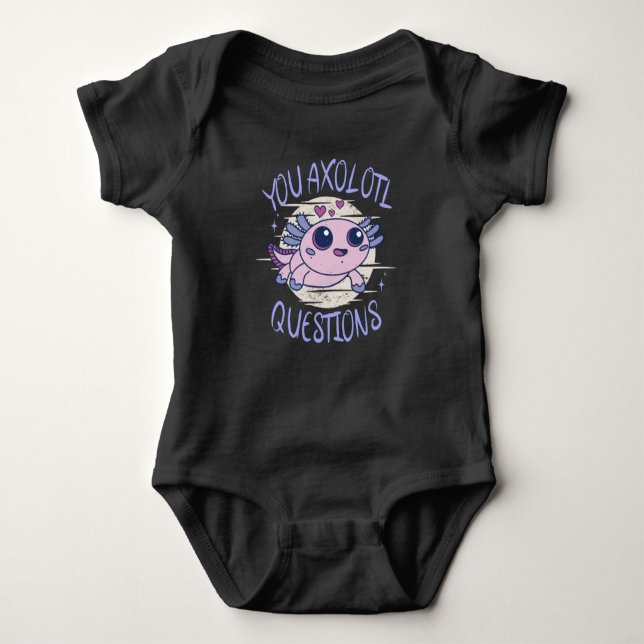 You axolotl questions baby bodysuit (Front)