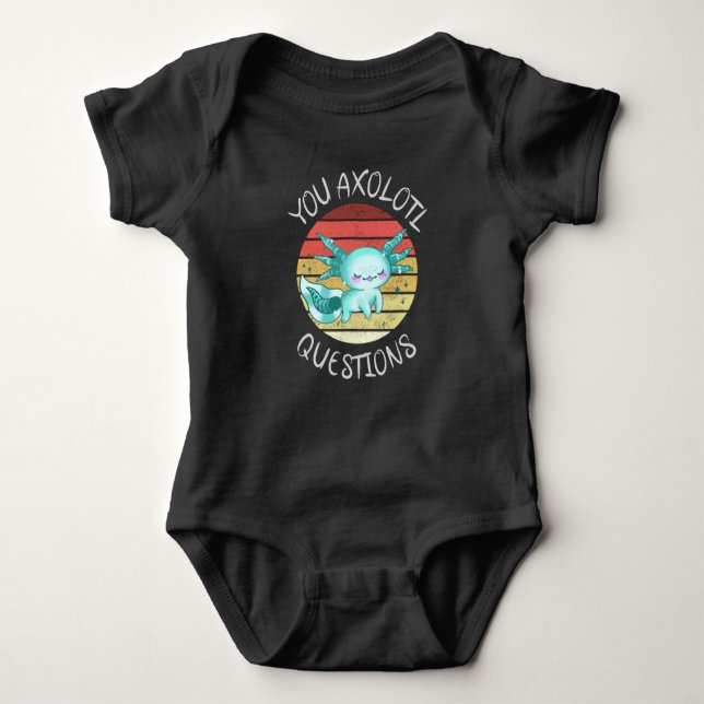 You axolotl questions baby bodysuit (Front)