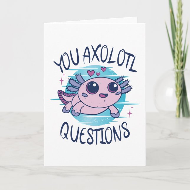 You axolotl questions card (Front)