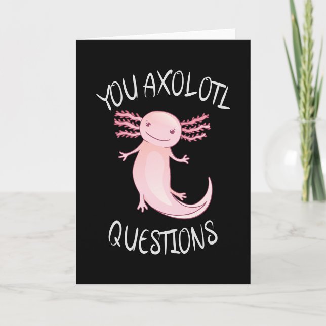 You axolotl questions card (Front)