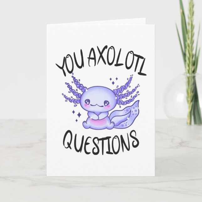You axolotl questions card (Front)