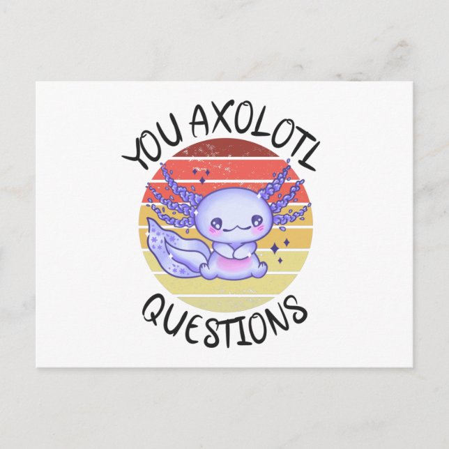 You axolotl questions postcard (Front)