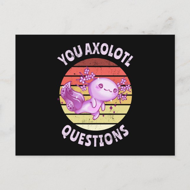 You axolotl questions postcard (Front)