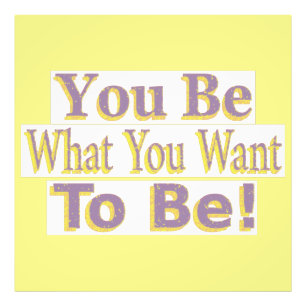  "You Be!" Cute Design. Buy Now Photo Print