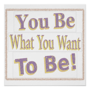  "You Be!" Cute Design. Buy Now Poster