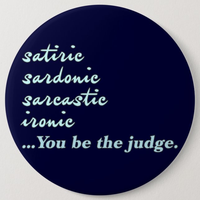You Be the Judge 6 Cm Round Badge (Front)