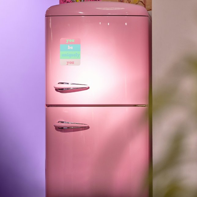 You Be Uniquely You Inspirational Quote Magnet (Creator Uploaded)