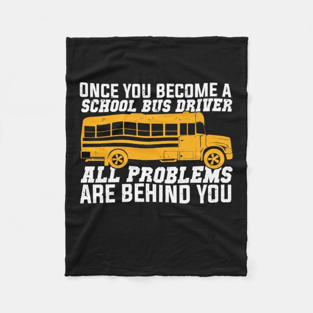 You Become A School Bus Driver Fleece Blanket (Front)