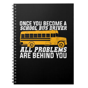 You Become A School Bus Driver Notebook