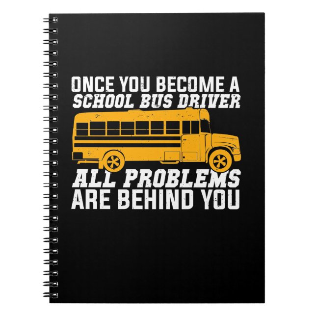 You Become A School Bus Driver Notebook (Front)