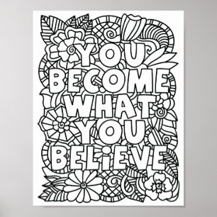 You Become What You Believe - Coloring Page Poster