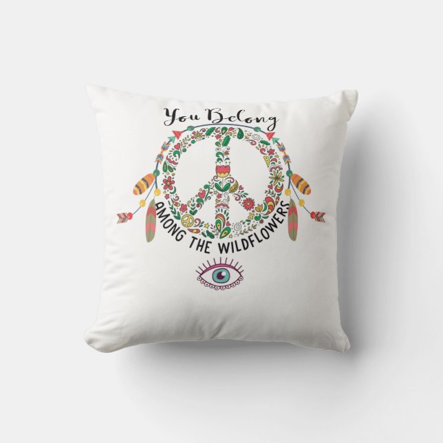 You Belong Among The Wildflower Hippie Floral Cushion (Front)