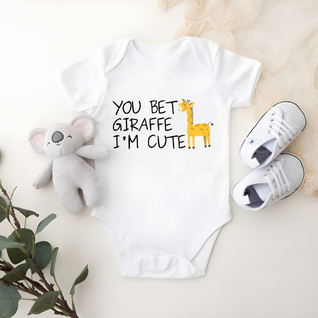 You Bet Giraffe I'm Cute Baby Bodysuit (Creator Uploaded)