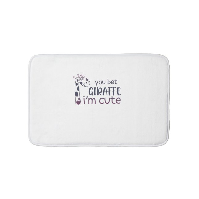 You Bet Giraffe I'm Cute   Bath Mat (Front)