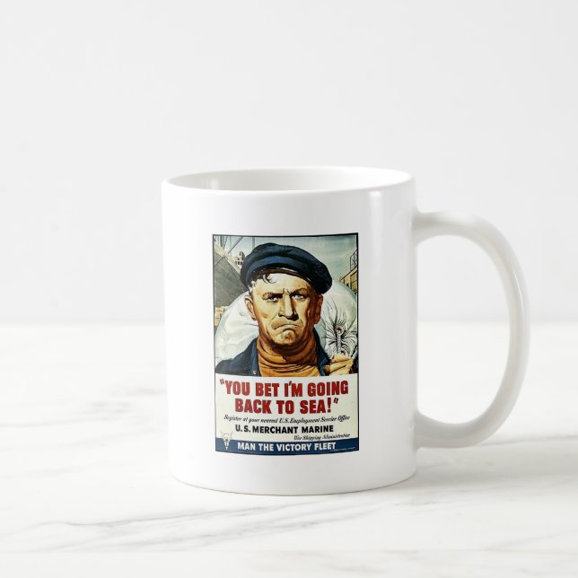 You Bet I'm Going Back To Sea! Coffee Mug (Right)